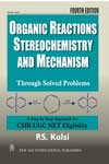 NewAge Organic Reactions Stereochemistry and Mechanism (Through Solved Problems)